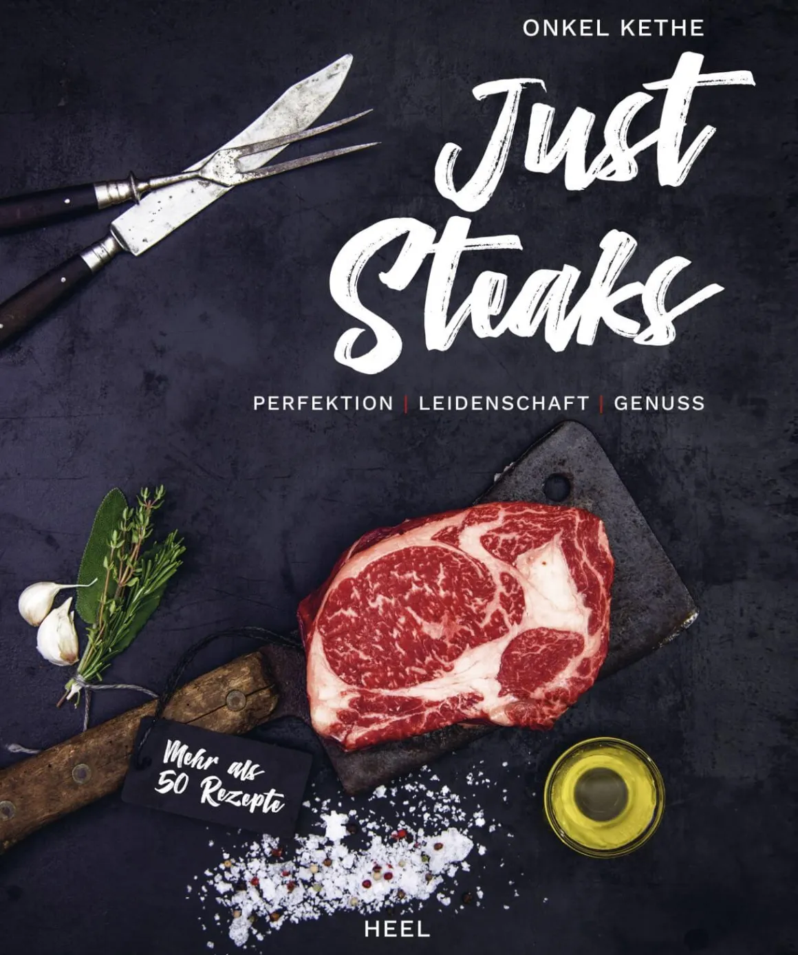 Grillbuch Just Steaks by Onkel Kethe
