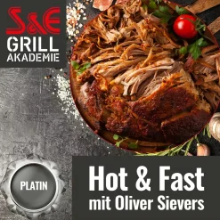S&E Grillakademie Platin Hot & Fast 2025 mit Oliver Sievers